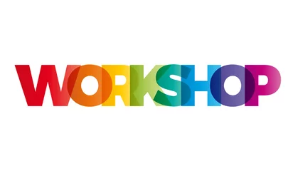 Foto op Plexiglas The word Workshop. Vector banner with the text colored rainbow. © puckillustrations