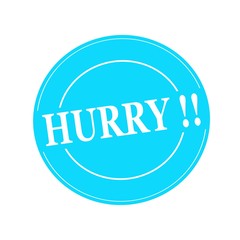 Hurry white stamp text on circle on blue background