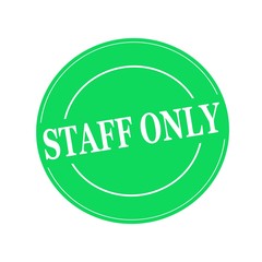 Staff only white stamp text on circle on green background