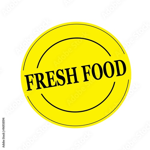 "fresh food Black stamp text on circle on yellow background" Stock
