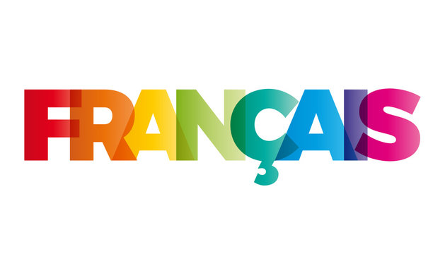 The word French. Vector banner with the text colored rainbow.