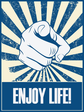 Enjoy Life Motivational Poster Vector Background With Hand And Pointing Finger. Positive Lifestyle Attitude Promotion Retro Vintage Grunge Banner