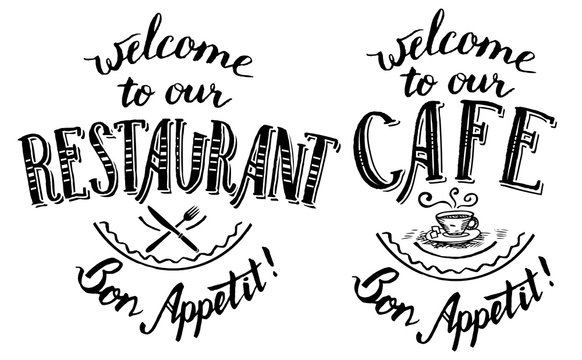 Welcome to our restaurant and cafe. Set of hand-lettering and calligraphy designs for cards, menu, posters and other printables