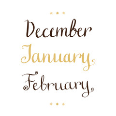 Handwritten winter months - December January February Vector lettering