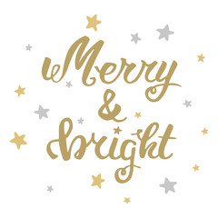 Merry and bright. Greeting hand lettering, hand calligraphy. Vector festive Christmas card.