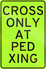 Road sign in the Philippines - Cross only at pedestrian crossing