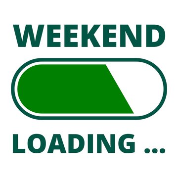 Loading Weekend Illustration green Sign