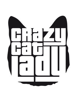 Design Crazy Cat Lady Cats Textlogo Crazy Funny Saying Oma Woman Girl