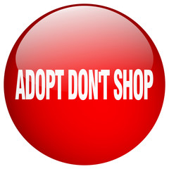 adopt don't shop red round gel isolated push button