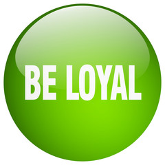 be loyal green round gel isolated push button