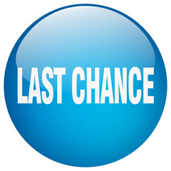 last chance blue round gel isolated push button