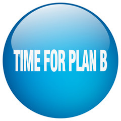 time for plan b blue round gel isolated push button