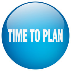 time to plan blue round gel isolated push button