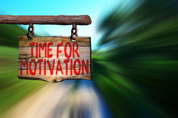Time for motivation motivational phrase sign