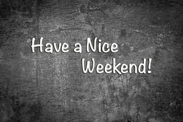 Have a Nice Weekend