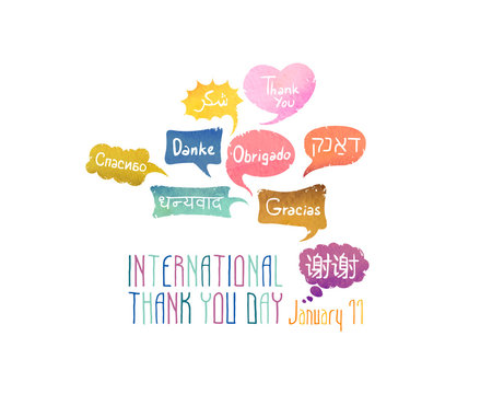 Holiday January 11 - International Thank You day. Card with speech bubbles with words "Thank You" on different languages (English, Chinese, Spanish, Russian, Arabic, Hebrew, Portuguese, German, Hindi)