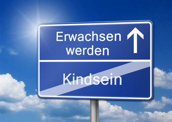 Obraz premium Erwachsen werden kindsein Schild