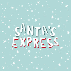 Card with an inscription. Santa's express on a light blue background with stars