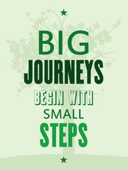 Motivational poster - big journeys begin with small steps
