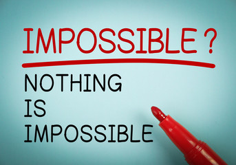 Obraz premium Nothing is Impossible