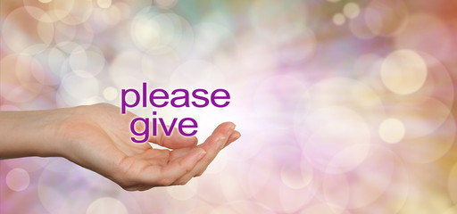 Please give charity campaign banner - wide banner with a woman's cupped hand in a needy gesture with the words Please Give floating above on a warm colored bokeh background and copy space on right