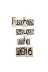 Frohes Neues Jahr 2016 - caracteres d'imprimerie en plomb