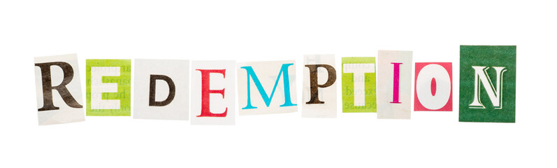 The inscription redemption made up of cut out letters