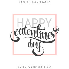 Happy valentines day. Pink phrase handmade. Stylish, modern calligraphy
