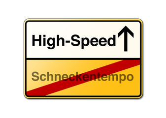 High-Speed statt Schneckentempo Schild