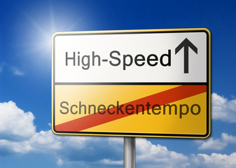High-Speed statt Schneckentempo Schild