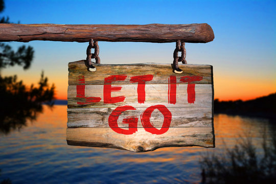 Let it go motivational phrase sign