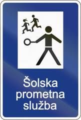 Slovenian road sign - The text means: School patrol