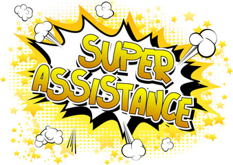 Super Assistance - Comic book style word on abstract background.