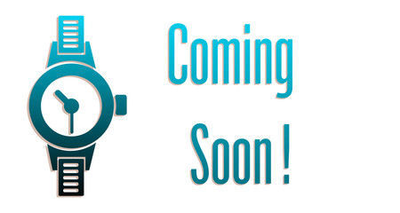 Abstract colorful background with a blue hand watch and the text coming soon written near the watch