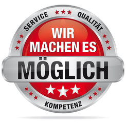 Wir machen es möglich - Service, Qualität, Kompetenz