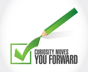 Curiosity moves you forward check mark sign