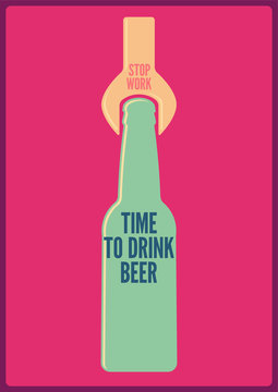 Time to drink beer. Typographic retro beer poster. Vector illustration.