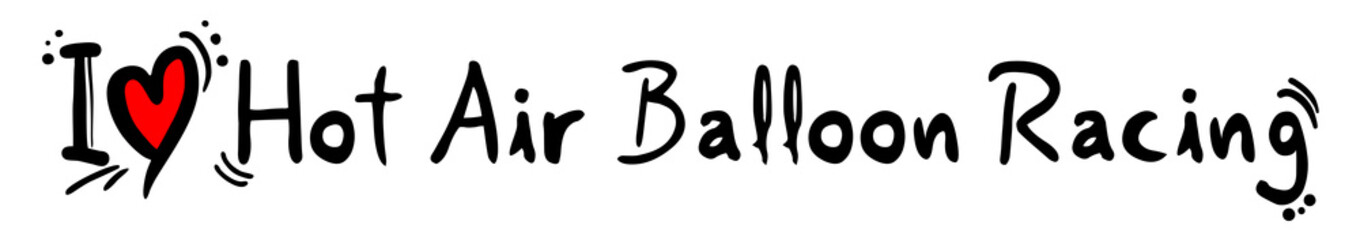 Hot Air Balloon Racing love