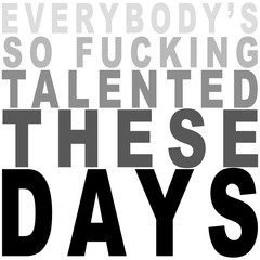 Everybody's Talented Funny Quote