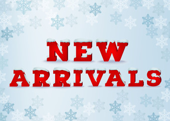 New arrivals inscription design template on blue background with snowflakes. Snow cap text effect. EPS 10 vector illustration 