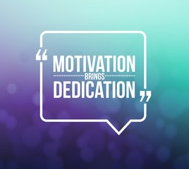 motivation brings dedication quote
