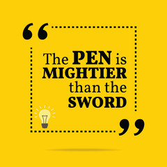Inspirational motivational quote. The pen is mightier than the s - 98664316
