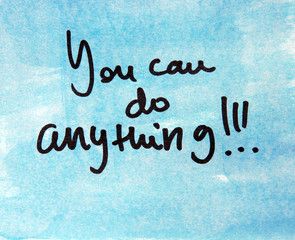 you can do anything
