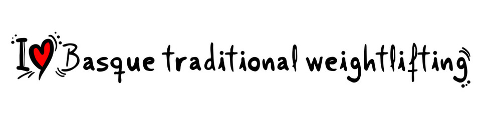 Basque traditional weightlifting love