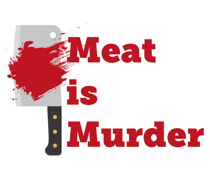 Meat is murder with Butcher cleaver knife
