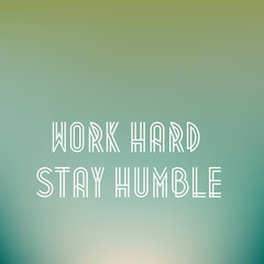 Retro poster typographic with quote "Work hard stay humble" vector