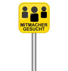 Gelbes Schild zeigt Mitmacher gesucht - obrazy, fototapety, plakaty