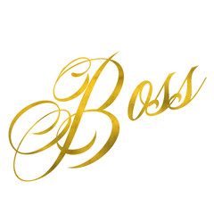 Boss Gold Faux Foil Metallic Glitter Quote Isolated on White Bac
