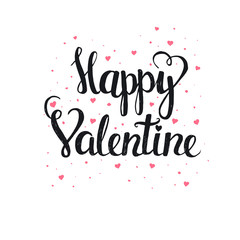 Happy Valentine. Hand drawn typography poster. T shirt hand lett