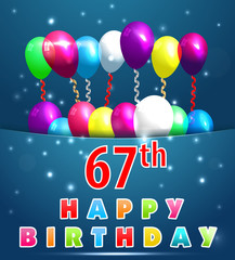 67 year Happy Birthday Card with balloons and ribbons,67th birthday - vector EPS10